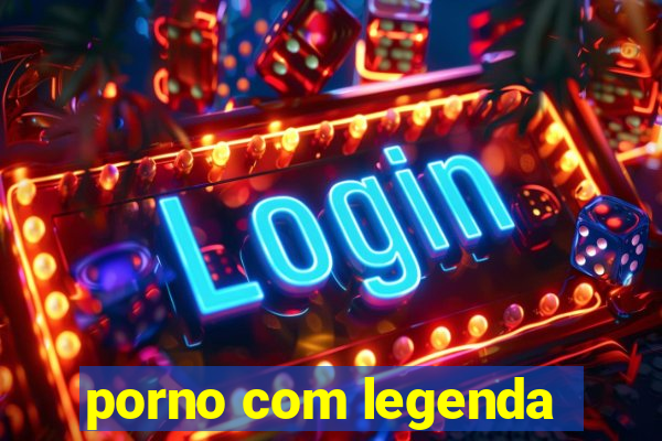 porno com legenda